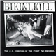 Bikini Kill - The C.D. Version Of The First Two Records